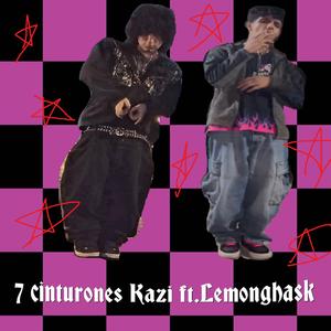 7 Cinturones Kazi (feat. Lemonghask)