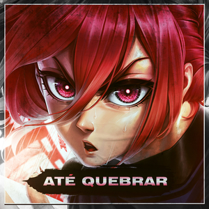 Até Quebrar (Chigiri)