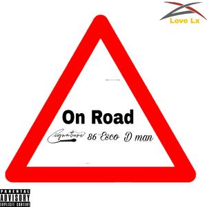 On Road (feat. Cignature, 86Esco & D Man)