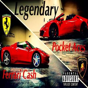 Legendary (feat. Ferrari Cash)