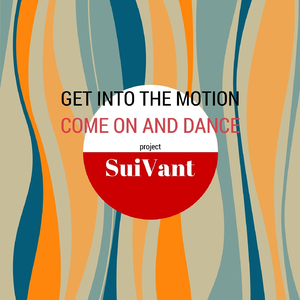 Get into the Motion (Come on and Dance)