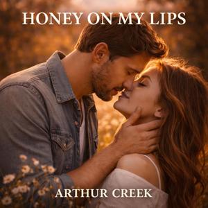 Honey On My Lips