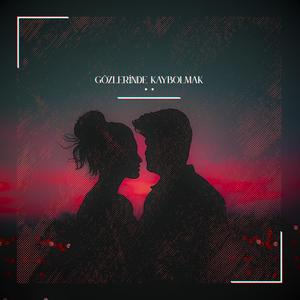 Gözlerinde Kaybolmak