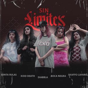 Sin Límites (feat. Skaffo La'Faro, Kidd Death, Boca Negra & Santa Rulas)