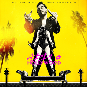 Hollywood (feat. J & Dr. Skitzo)