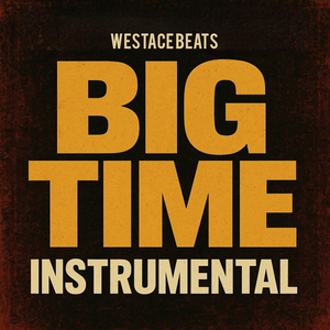 Big Time (Instrumental)