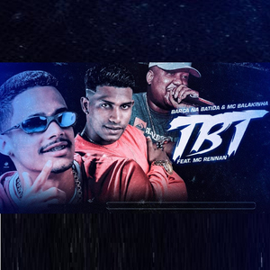 Tbt (feat. Mc Rennan) (Brega Funk)