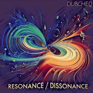 Resonance Dissonance