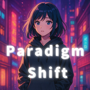 Paradigm Shift