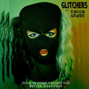 Your Mother Taught You Better Than That (feat. Calva Louise)