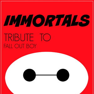 Immortals (Big Hero 6) (In the Style of Fall Out Boy) [Karaoke Version]