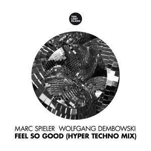 Feel so Good (Hyper Techno Mix)