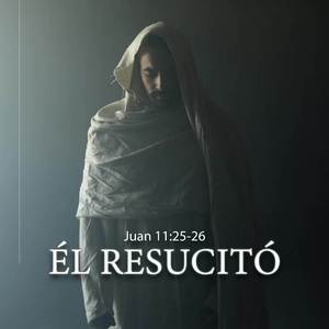 ÉL RESUCITÓ