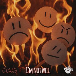 I'm Not Well