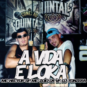 A Vida é loka