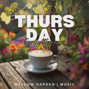 THURSDAY Cozy Afternoon