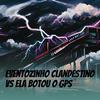 Dj Roninho Mitos - Eventozinho Cladestino Vs Ela Botou o Gps