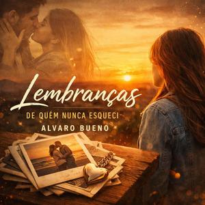 Lembranças De Quem Nunca Esqueci