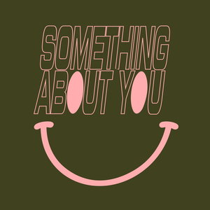 Something About You