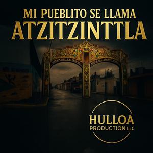 MI PUEBLITO SE LLAMA ATZITZINTLA