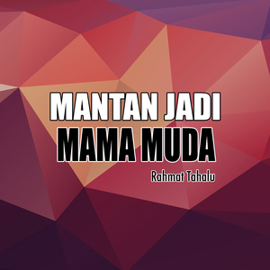 Mantan Jadi Mama Muda