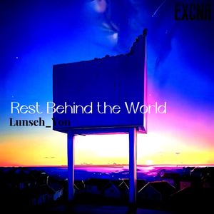 Rest Behind the World