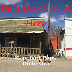 Billy Don't Be A Hero