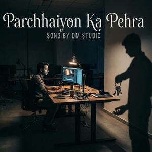 Parchhaiyon Ka Pyaar