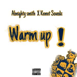 Warm up (feat. Kemet soundz)