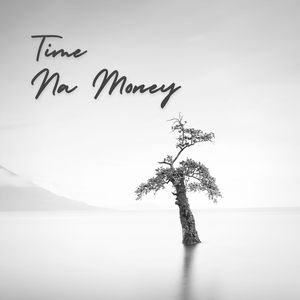 Time Na Money