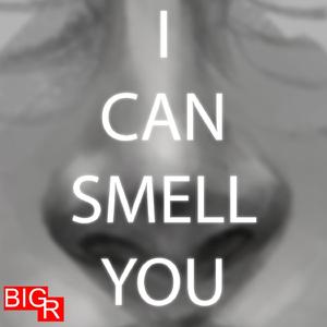 I Can Smell You