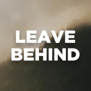 Leave Behind