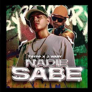 Nadie Sabe (feat. J Wary)