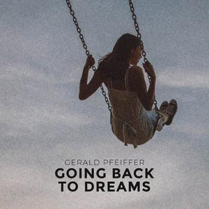 Going Back to Dreams