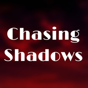 Chasing Shadows
