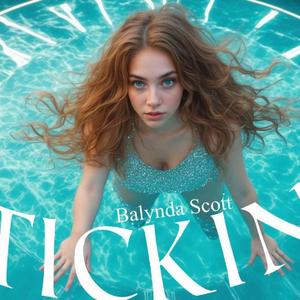 Tickin' (feat. Balynda Scott)