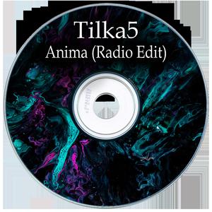 Tilka5 - Anima (Radio Edit)