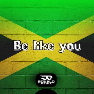 Be Like You