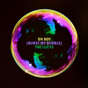 Oh Boy (Burst My Bubble)