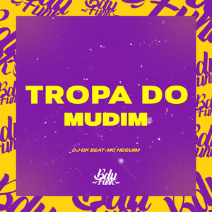 TROPA DO MUDIM