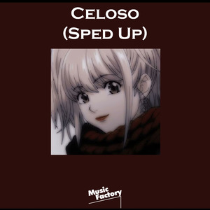 Celoso (Sped Up) (Remix)