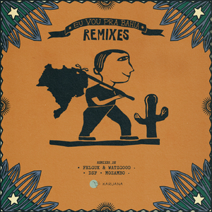 Eu Vou Pra Bahia (Felguk, Watzgood Remix)