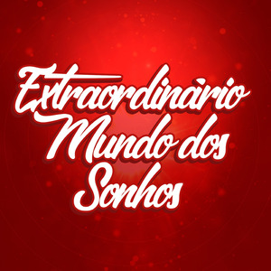 Extraordinário� Mundo dos Sonhos