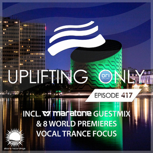 The Radiance of Your Smile [UpOnly 417] [CHILLOUT SEND-OFF] [Premiere] (Part 1 - Mix Cut)