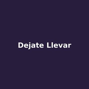 dejate llevar