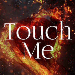 Touch Me
