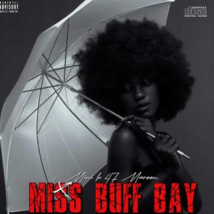 Mini k 47 Maroon (Miss Buff Bay wyfl Riddim]) (feat. Dj Mac)