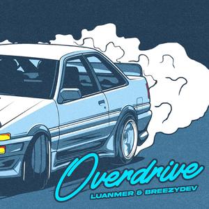 Overdrive (feat. BreezyDev)