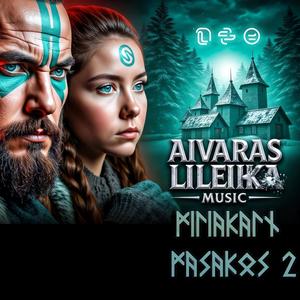 Piliakalnių pasakos 2 Aivaras Lileika