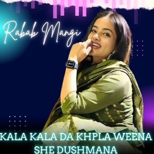 Kala Kala Da Khpla Weena She Dushmana